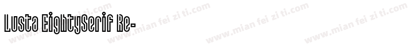 Lusta EightySerif Re字体转换